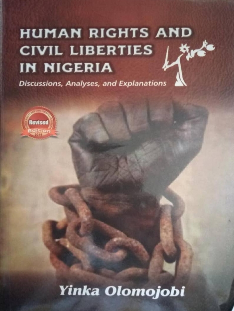 HUMAN-RIGHTS-AND-CIVIL-LIBERTIES-IN-NIGERIA-Discussion-Analyses-and-Explanations-by-Yinka-Olomojobi.jpeg